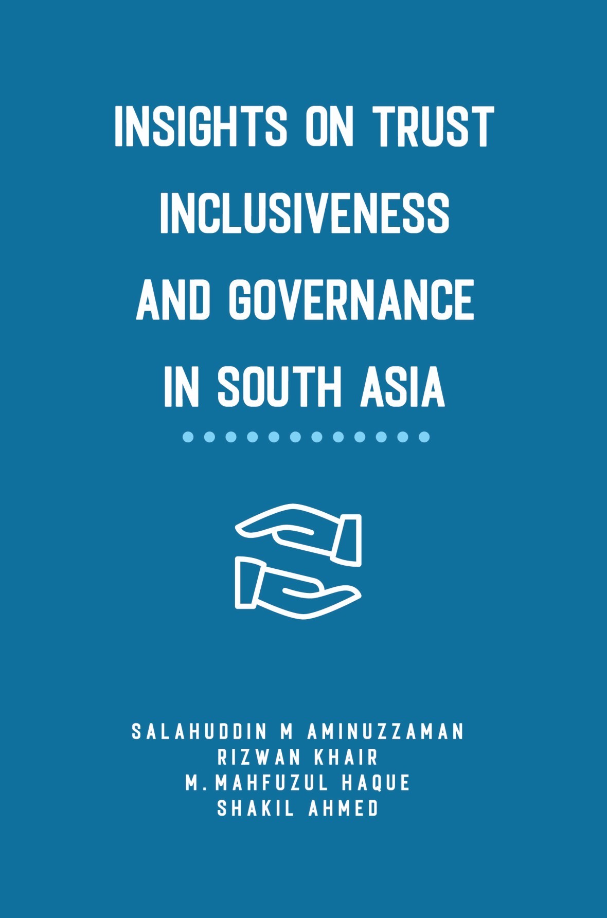 Insights on Trust Inclusiveness and Governance in South Asia